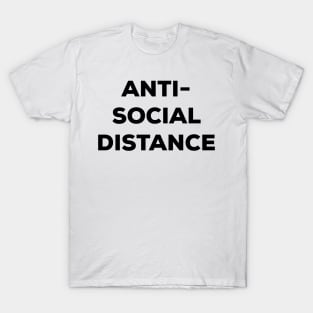 Antisocial Distance (black text) T-Shirt